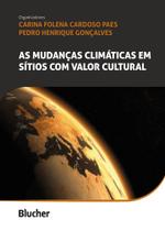 As Mudanças Climáticas em Sítios com Valor Cultural - Blucher