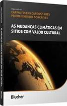 As mudanças climáticas em sítios com valor cultural - Blucher