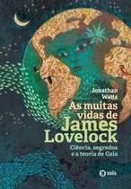 As muitas vidas de James Lovelock As muitas vidas de James Lovelock