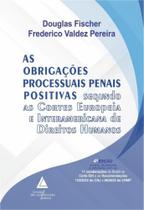 As Obrigações Processuais Penais Positivas - LIVRARIA DO ADVOGADO EDITORA