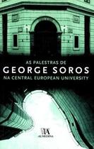 As palestras de George Soros na Central European University As palestras de George Soros na Central European University