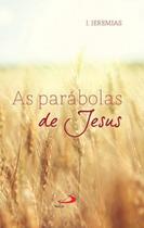 As parábolas de jesus - PAULUS