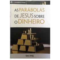 As Parábolas de Jesus Sobre o Dinheiro - Livreto, Gary Inrig - Pão Diário - Publicações Pão Diário