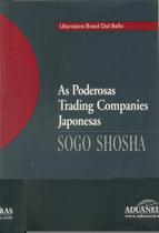 As Poderosas Trading Companies Japonesas - Sogo Shosha - Aduaneiras