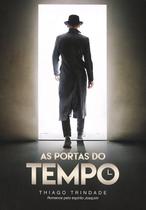 As Portas Do Tempo - Vida & Consciência