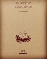 As preciosas coisas banais