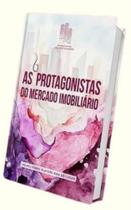 As protagonistas do mercado imobiliario - A PAGINA DISTRIBUIDORA As protagonistas do mercado imobiliario - A PAGINA DISTRIBUIDORA