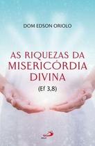 As Riquezas da Misericórdia Divina As Riquezas da Misericórdia Divina