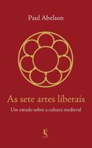 As sete artes liberais: um estudo sobre a cultura medieval