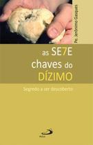 As sete chaves do dízimo: segredo a ser descoberto As sete chaves do dízimo: segredo a ser descoberto