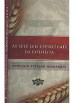 As sete leis espirituais da colheita MINISTERIO ATOS LTDA