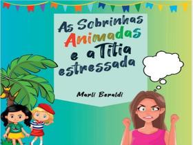 As sobrinhas animadas e a titia estressada As sobrinhas animadas e a titia estressada