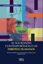 AS SOCIEDADES CONTEMPORâNEAS E OS DIREITOS HUMANOS - EDITUS