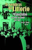 As sombras do Littorio: o fascismo no Rio Grande do Sul - EDUCS