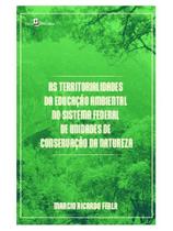 As territorialidades da educação ambiental no sistema federal de unidades de conservação da natureza