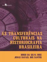 As transferências culturais na historiografia brasileira