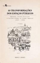 As transformações dos espaços públicos - PACO EDITORIAL