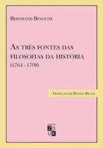 As três fontes das filosofias da história (1764 - 1798)