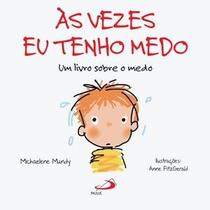 Às vezes eu tenho medo - Paulus Editora