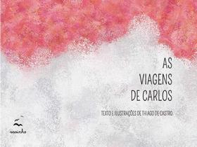 As viagens de carlos - VOOINHO EDITORA