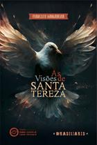 As Visões De Santa Tereza As Visões De Santa Tereza