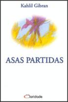 ASAS PARTIDAS - Autor: GIBRAN, KHALIL - CLARIDADE