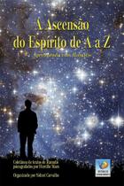 Ascensão do Espírito de A a Z, A - Conhecimento