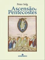 Ascensão e pentecostes