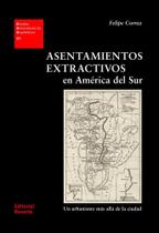 Asentamientos Extractivos En América Del Sur. Un Urbanismo Más Allá de La Ciudad: EUA 31