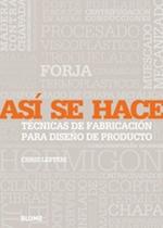 Así Se Hace Técnicas de Fabricación Para El Diseño de Producto - Blume Así Se Hace Técnicas de Fabricación Para El Diseño de Producto - Blume