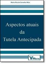 Aspectos Atuais da Tutela Antecipada - VERBATIM EDITORA
