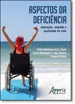Aspectos da Deficiência: Educação, Esporte e Qualidade de Vida - Editora Appris