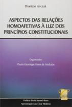 Aspectos das Relacoes Homoafetivas a Luz dos Principios Constitucionais