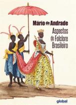 Aspectos do Folclore Brasileiro - EDITORA GLOBAL