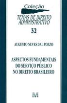 Aspectos Fundamentais do Serviço Público no Direito Brasileiro