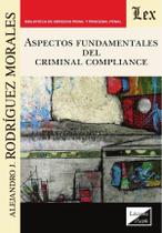 Aspectos fundamentales del criminal compliance - Ediciones Olejnik