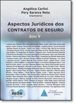 Aspectos Jurídicos dos Contratos de Seguro: Ano 5 - LIVRARIA DO ADVOGADO
