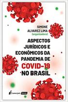 Aspectos jurídicos e econômicos da pandemia de covid-19 no brasil