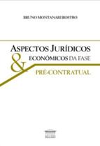 Aspectos jurídicos econômicos da fase pré-contratual