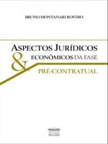 Aspectos jurídicos econômicos da fase pré-contratual - PROCESSO