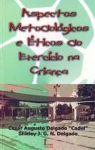 Aspectos Metodológicos e Éticos do Exercício na Criança - ICONE