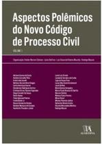 Aspectos Polemicos do Novo Codigo de Processo Civil - Vol. 1 Aspectos Polemicos do Novo Codigo de Processo Civil - Vol. 1