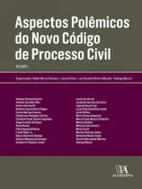 Aspectos polêmicos do novo código de processo civil - vol. 1