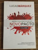 Aspectos Práticos do Novo Pacto - Volume 1 Aspectos Práticos do Novo Pacto - Volume 1
