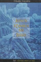 Assalto a cidadela dos deuses - ESPACO & TEMPO - GARAMOND Assalto a cidadela dos deuses - ESPACO & TEMPO - GARAMOND