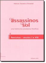 Assassinos do Sol, Os: Uma História dos Paradigmas Filosóficos - Vol.1 - UFRJ