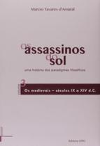 Assassinos do sol, os: uma historia dos paradigmas - UFRJ Assassinos do sol, os: uma historia dos paradigmas - UFRJ