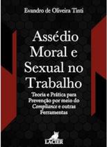 Assedio moral e sexual no trabalho teoria e pratica para Prevencao por Meio do Compliance e outras ferramentas Assedio moral e sexual no trabalho teoria e pratica para Prevencao por Meio do Compliance e outras ferramentas