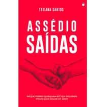 Assédio - Saídas