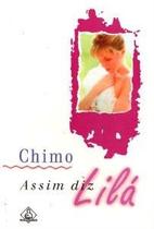 Assim Diz Lilá - Livro de Romance por Chimo - Ediouro